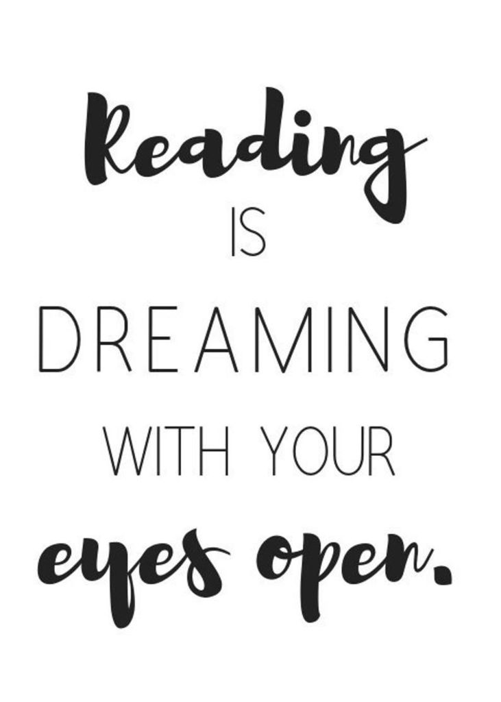 Reading is dreaming with your eyes open.