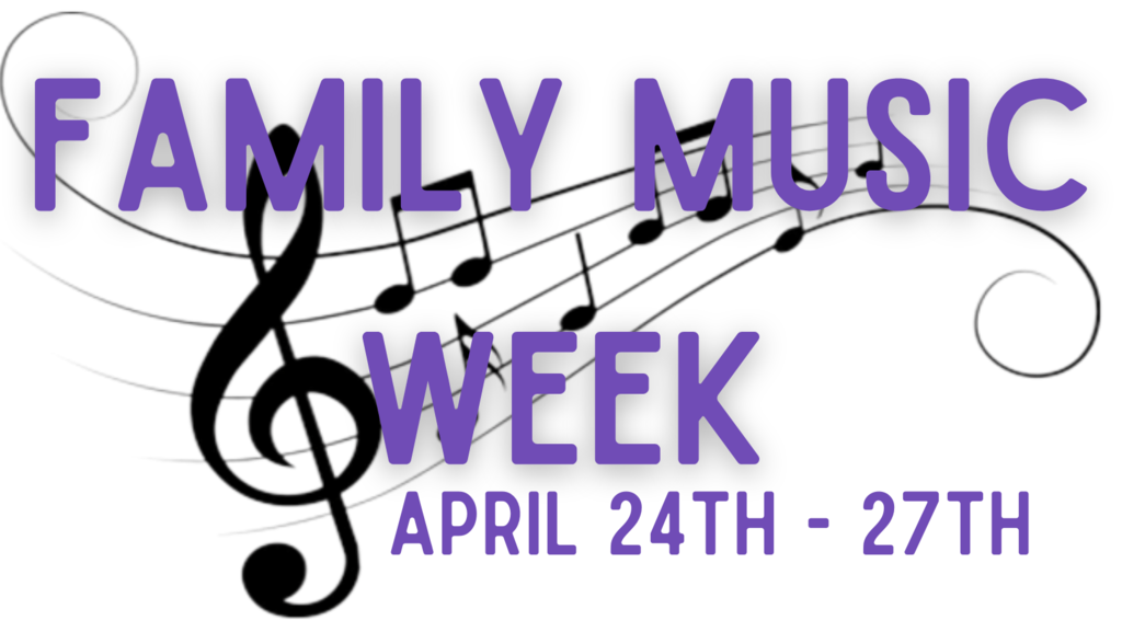 Family Music Week April 24-27